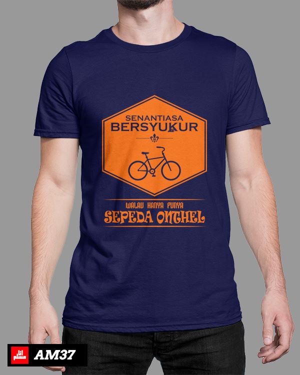 KAOS DAKWAH AM37 - Senantiasa Bersyukur Walau Hanya Punya Sepeda Onthel