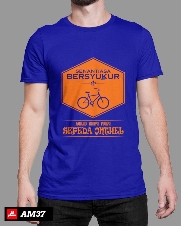 KAOS DAKWAH AM37 - Senantiasa Bersyukur Walau Hanya Punya Sepeda Onthel